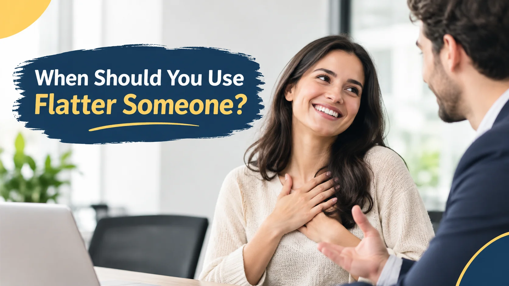 When Should You Use Flatter Someone