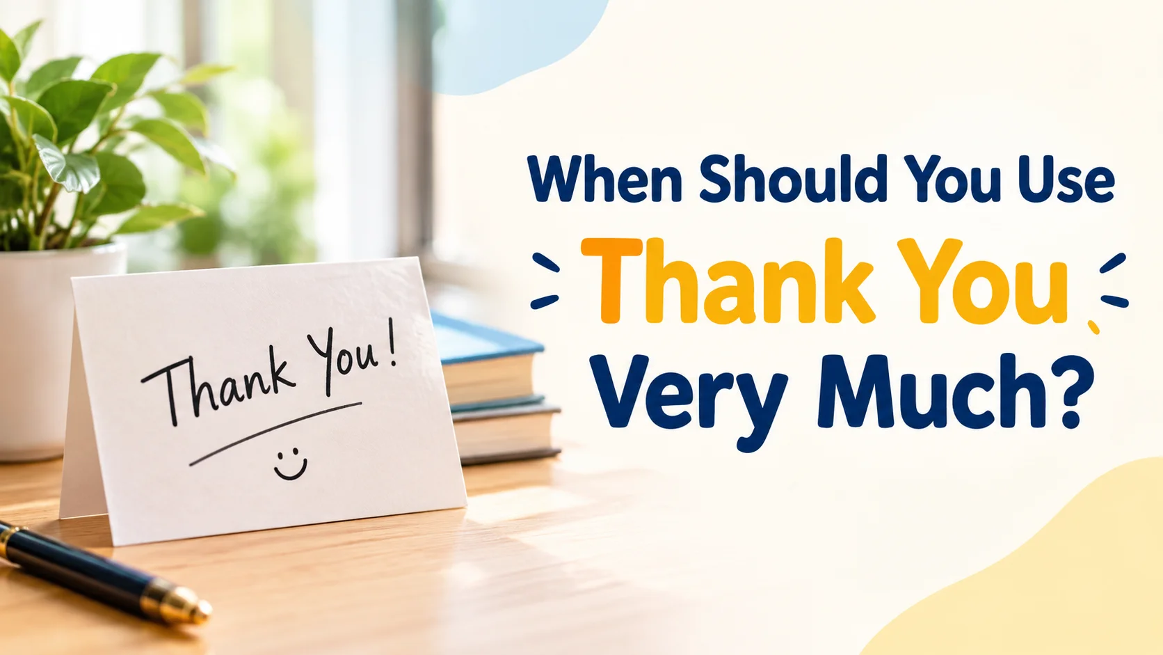 When Should You Use Thank You Very Much